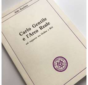 Carlo Gentile e l'Arco reale: nel rapporto tra ordine e riti