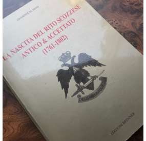 La nascita del rito scozzese antico & accettato, G.M. Vatri