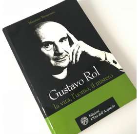 Gustavo Rol. La vita, l'uomo, il mistero